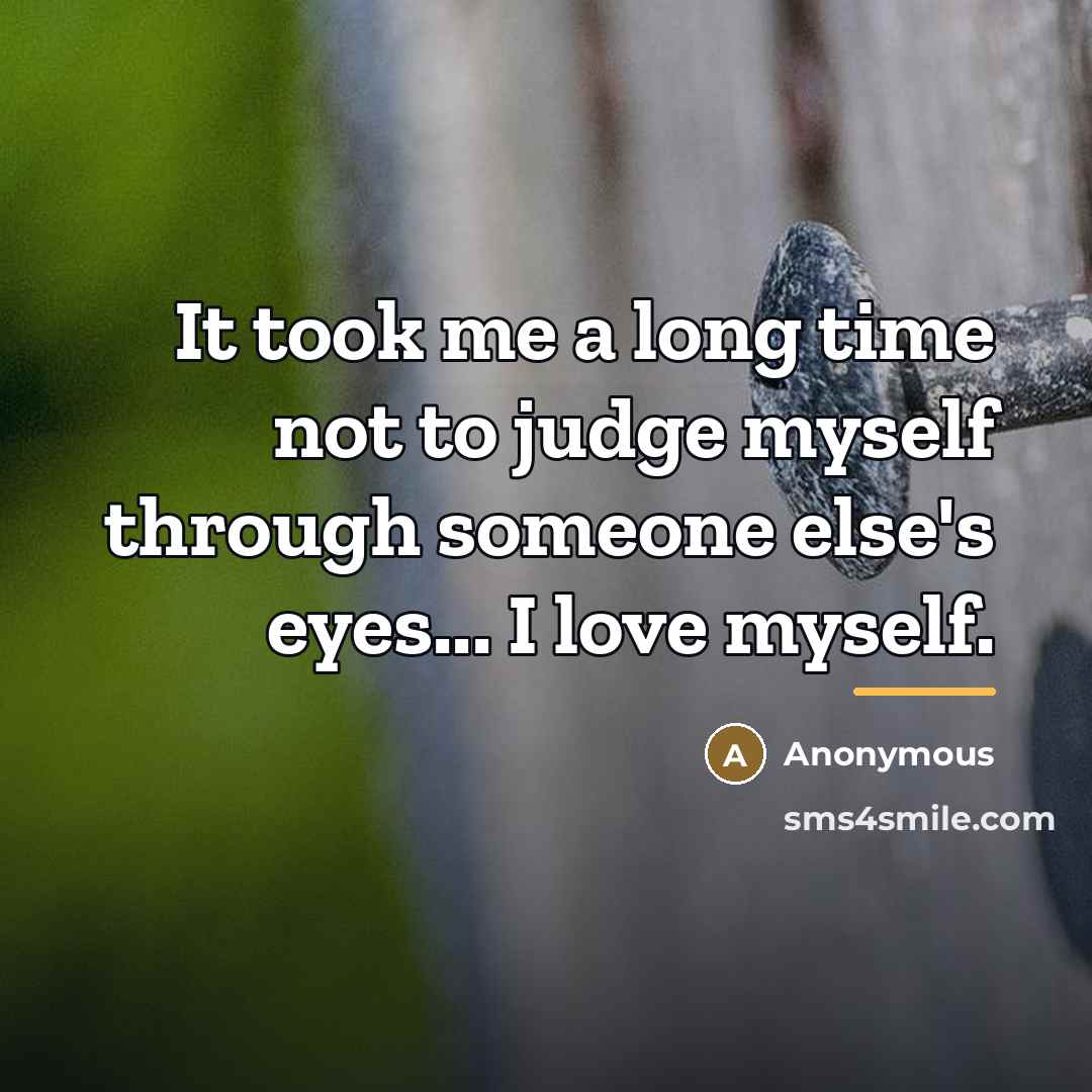“It took me a long time not to judge myself…” quote by Anonymous