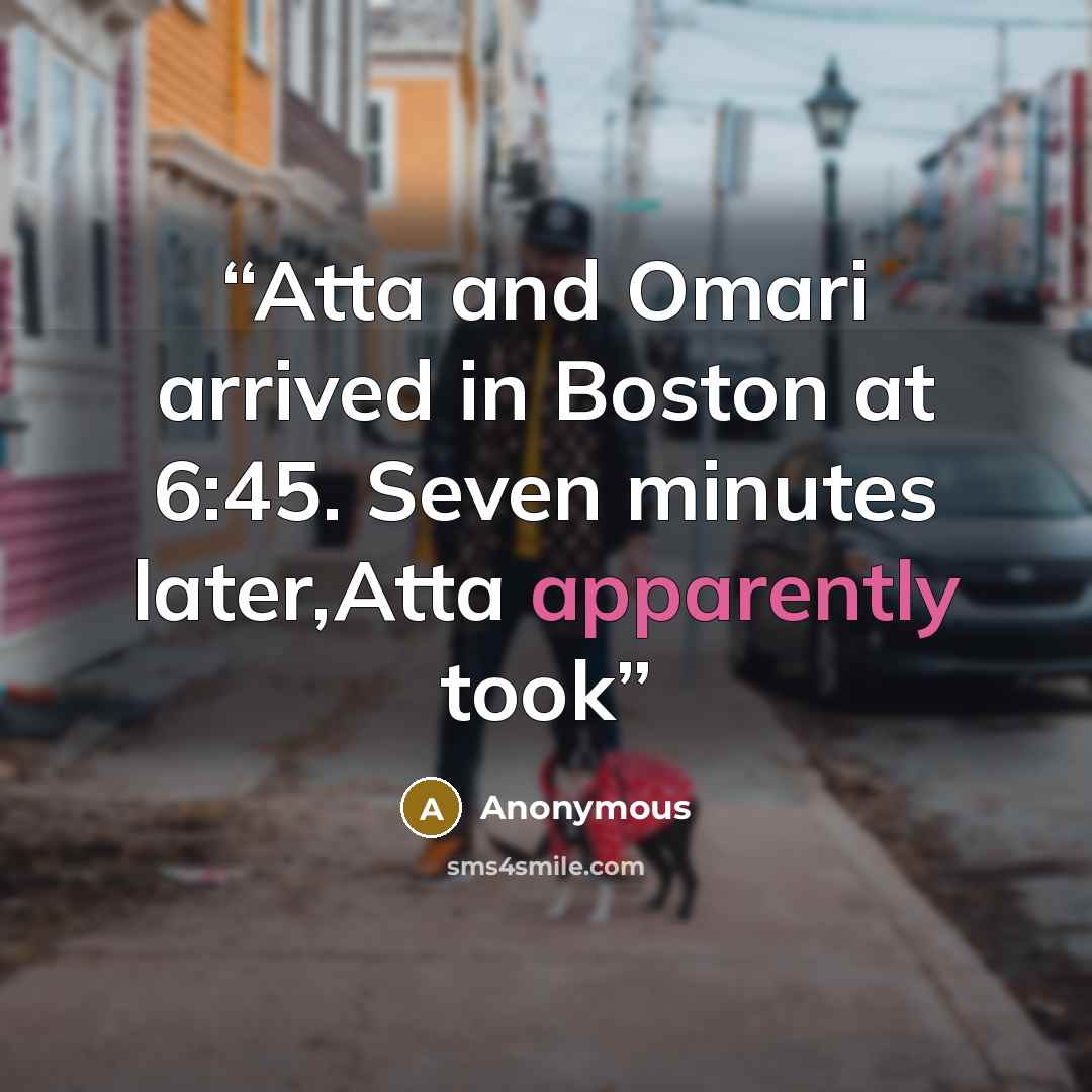 “Atta and Omari arrived in Boston at 6:45. Seven minutes later,Atta apparently took” quote by Anonymous