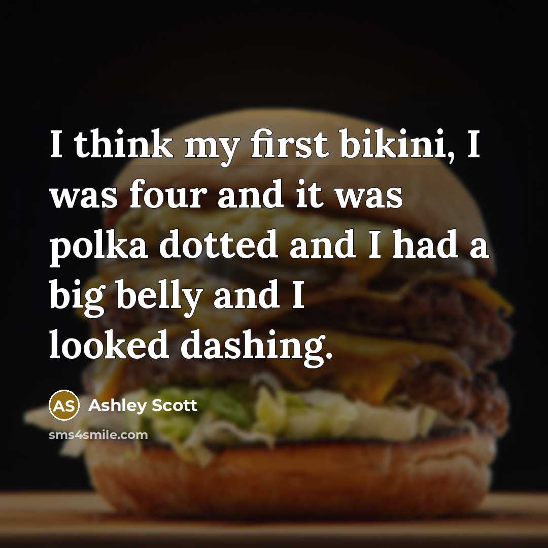“I think my first bikini, I was four and it…” quote by Ashley Scott