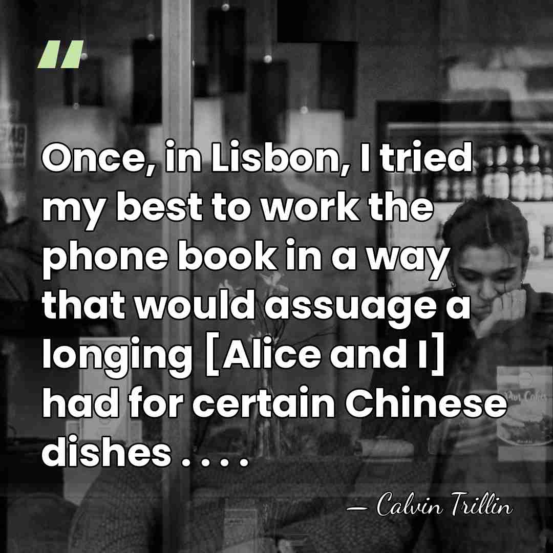 Once, in Lisbon, I tried my best to work the phone book&hellip; - Calvin Trillin