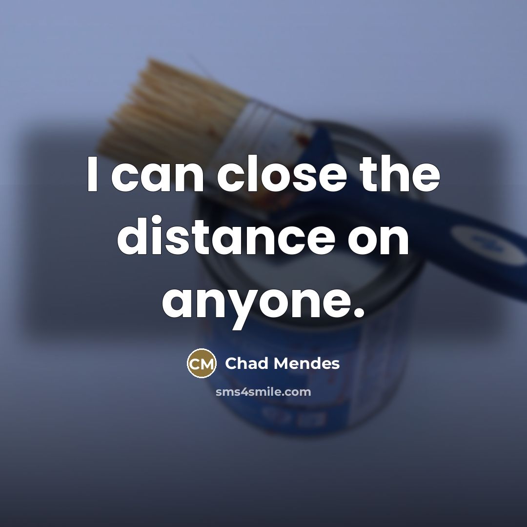 “I can close the distance on anyone.…” quote by Chad Mendes