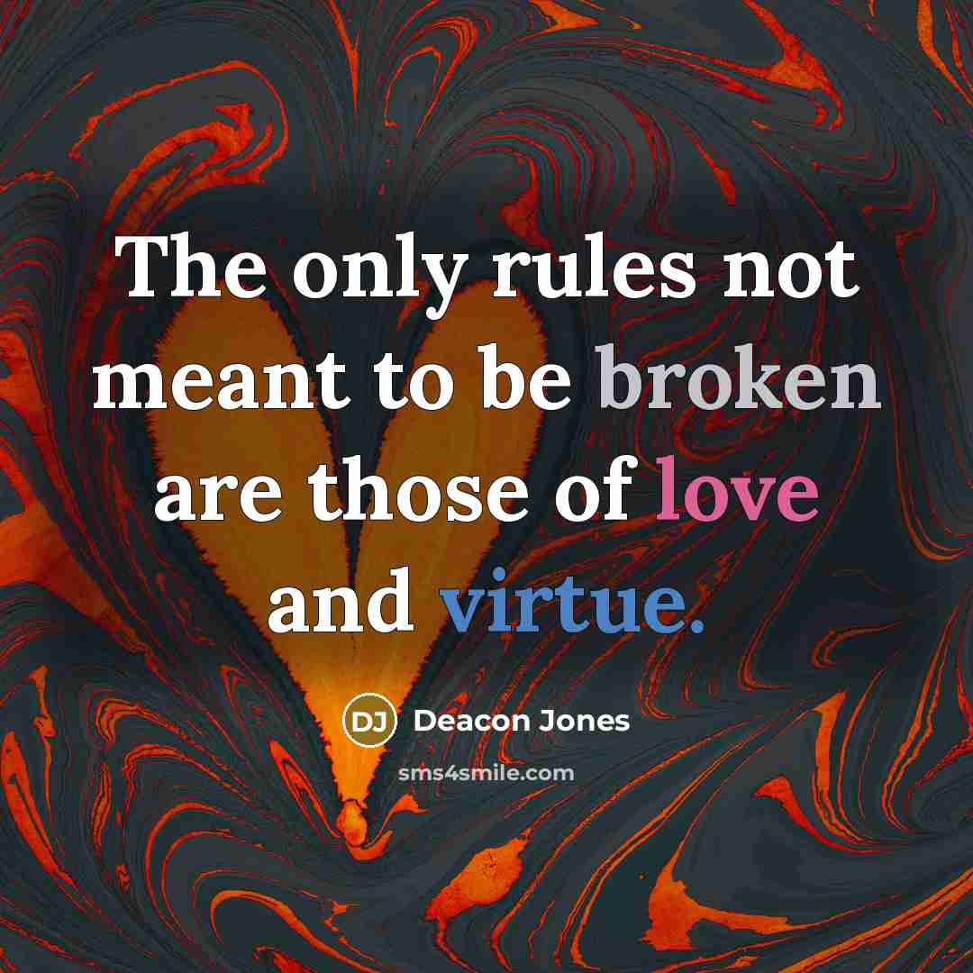 “The only rules not meant to be broken are those…” quote by Deacon Jones
