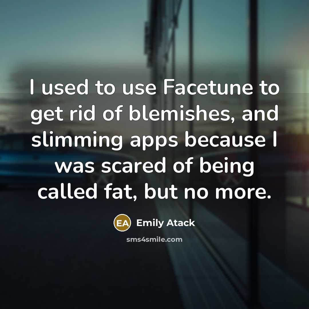 “I used to use Facetune to get rid of blemishes,…” quote by Emily Atack