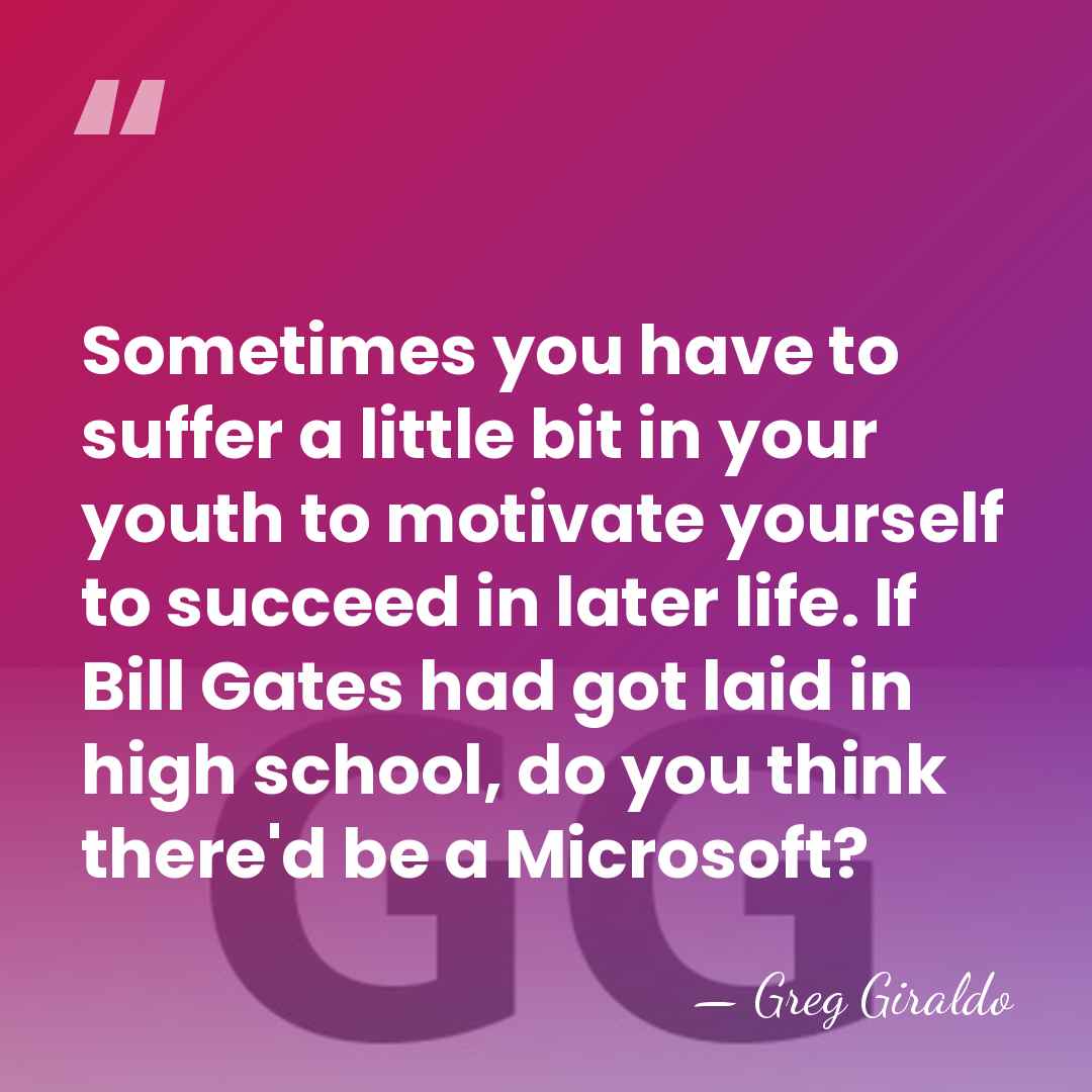 Sometimes you have to suffer a little bit in your youth to&hellip; - Greg Giraldo