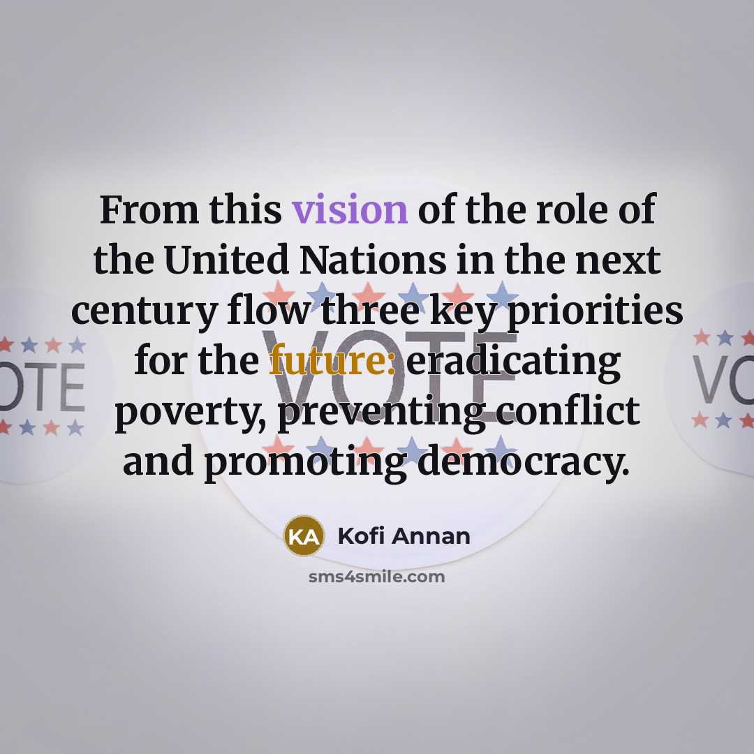 “From this vision of the role of the United Nations…” quote by Kofi Annan