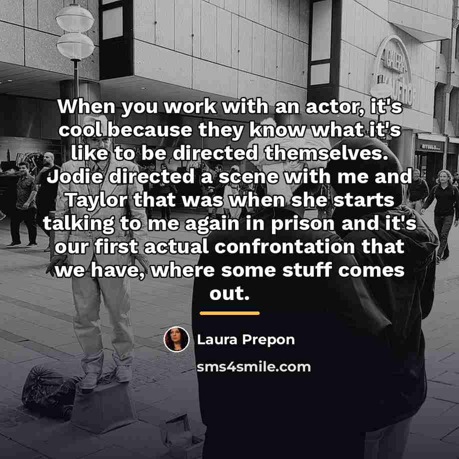 “When you work with an actor, it's cool because they…” quote by Laura Prepon