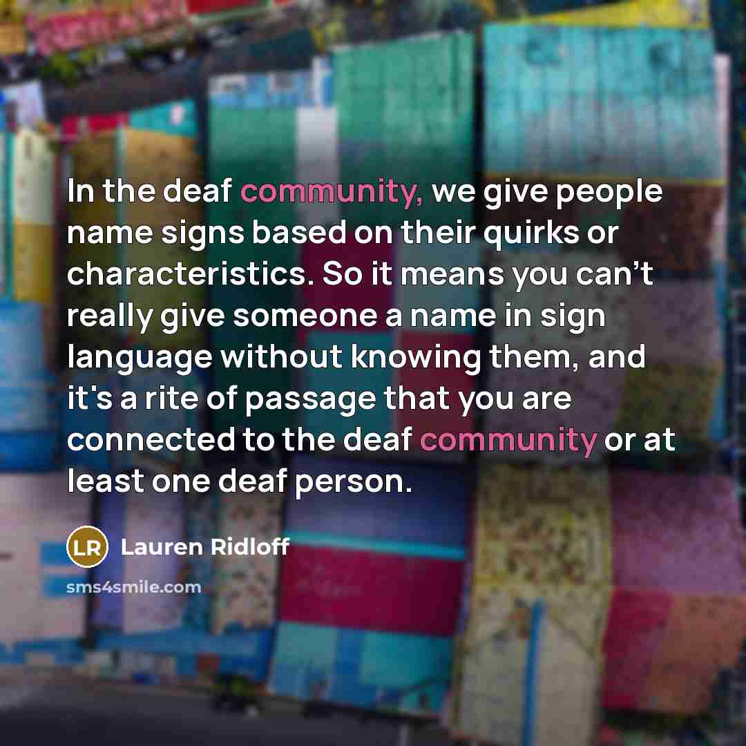 “In the deaf community, we give people name signs based…” quote by Lauren Ridloff