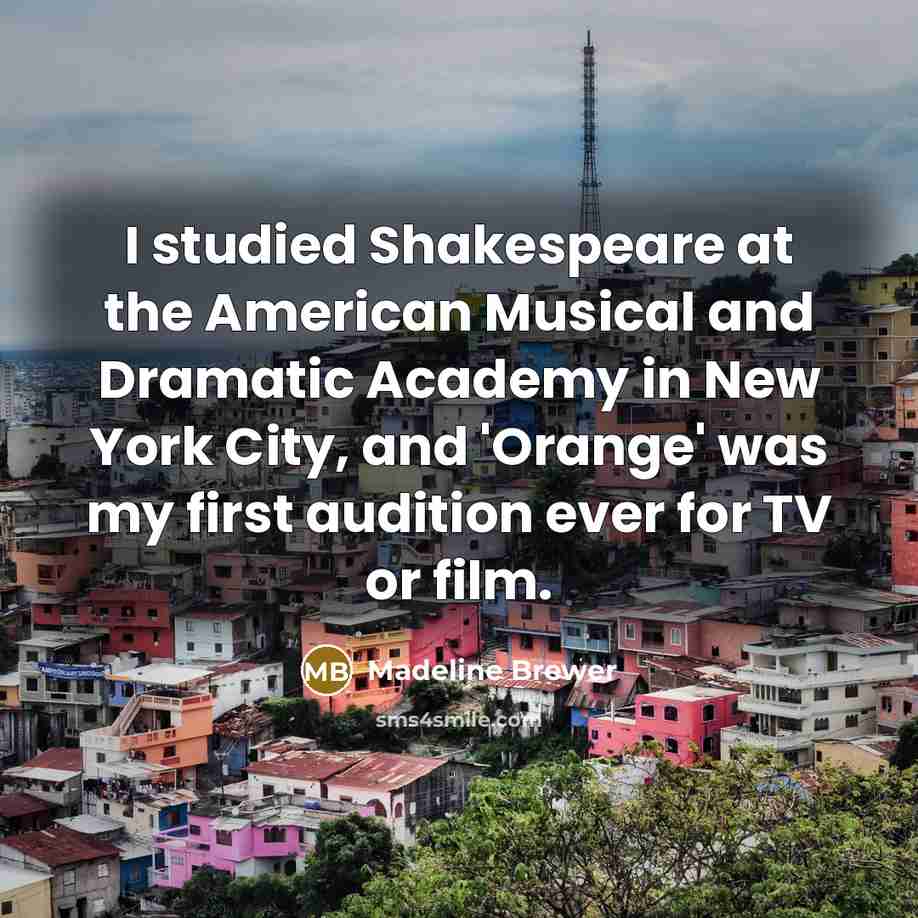 “I studied Shakespeare at the American Musical and Dramatic Academy…” quote by Madeline Brewer