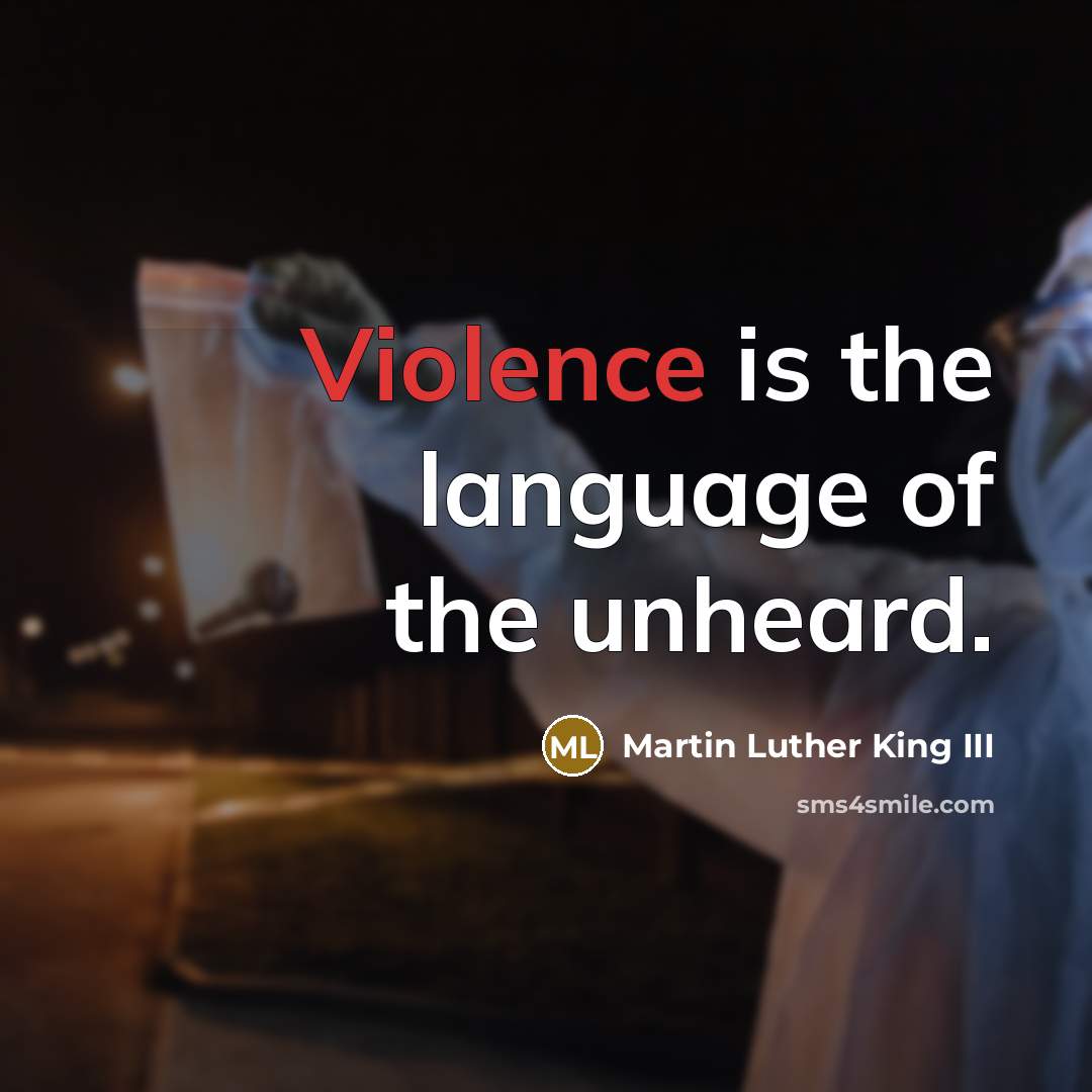 “Violence is the language of the unheard.…” quote by Martin Luther King III