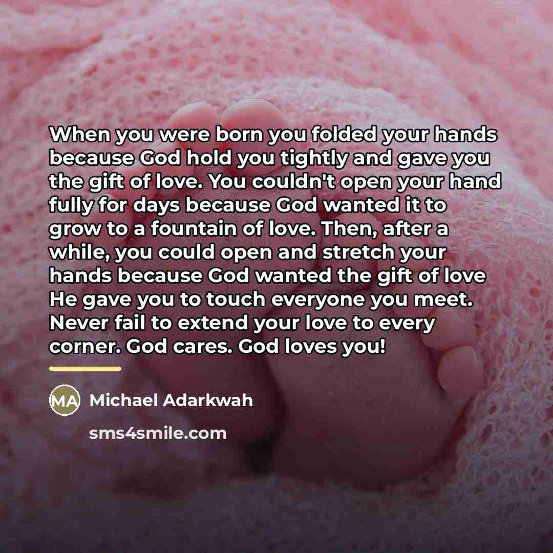 “When you were born you folded your hands because God…” quote by Michael Adarkwah