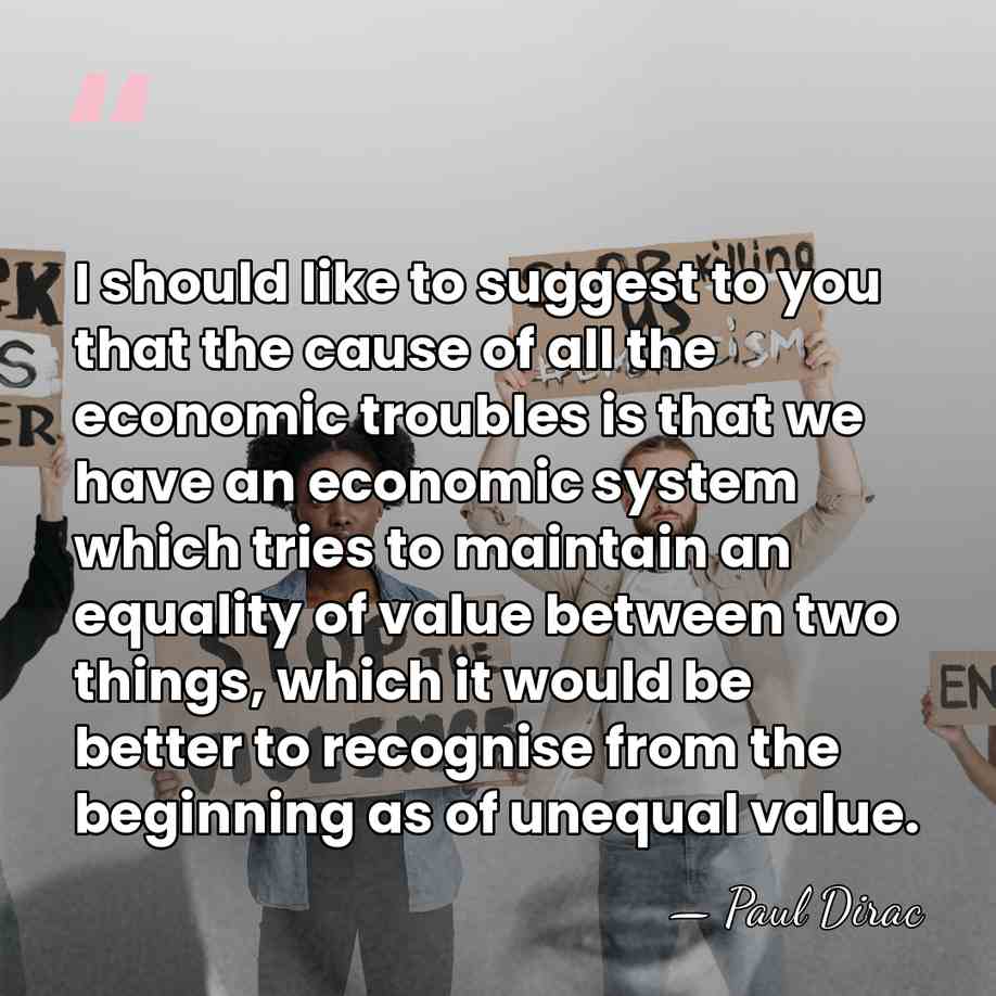 I should like to suggest to you that the cause of all&hellip; - Paul Dirac