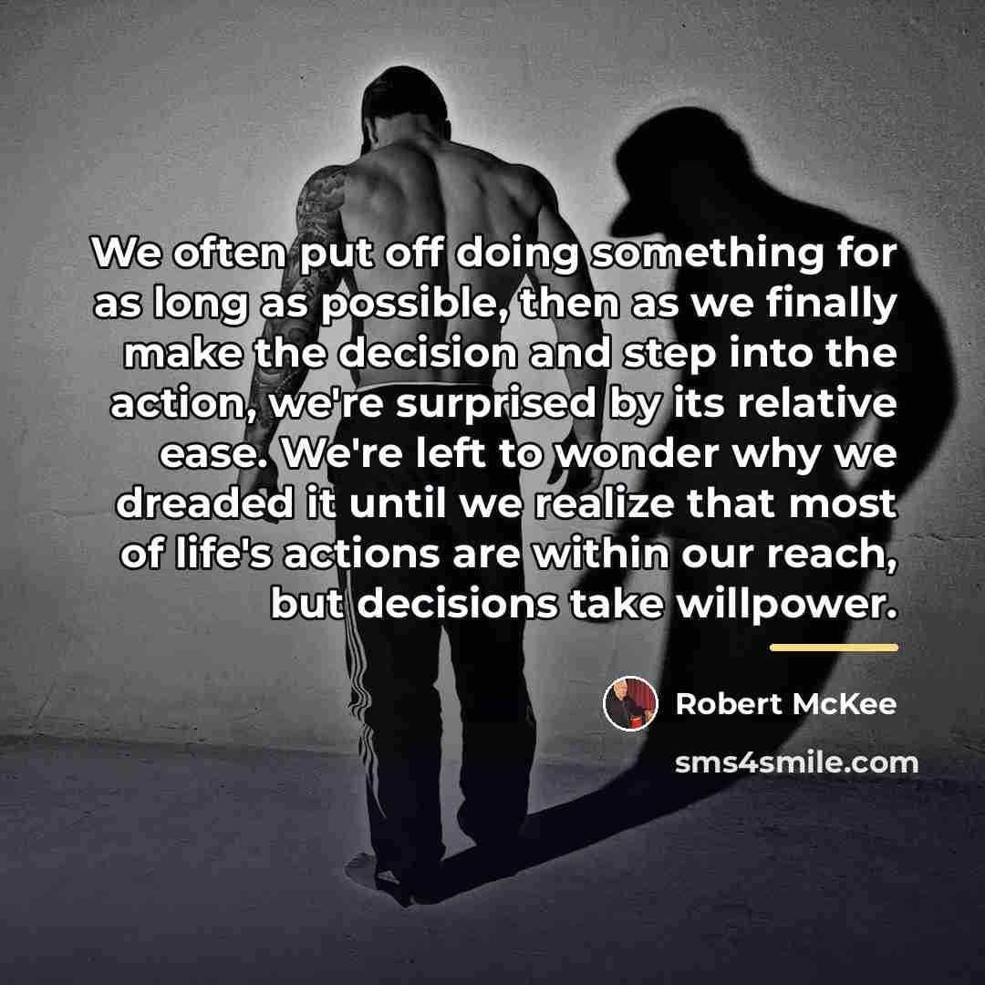 “We often put off doing something for as long as…” quote by Robert McKee