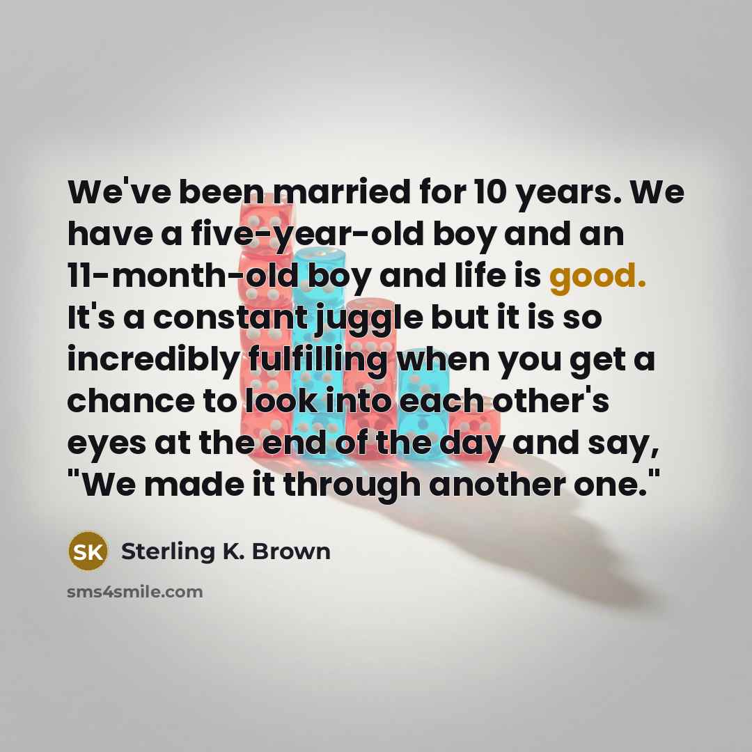 “We've been married for 10 years. We have a five-year-old…” quote by Sterling K. Brown