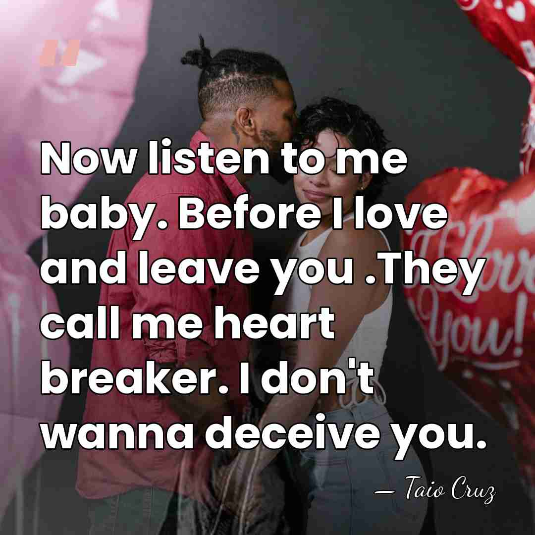 Now listen to me baby. Before I love and leave you .They&hellip; - Taio Cruz