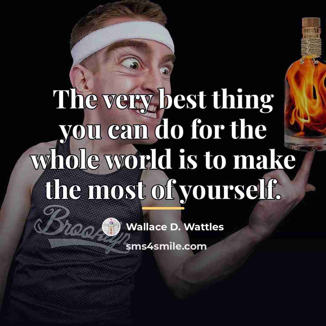 “The very best thing you can do for the whole…” quote by Wallace D. Wattles