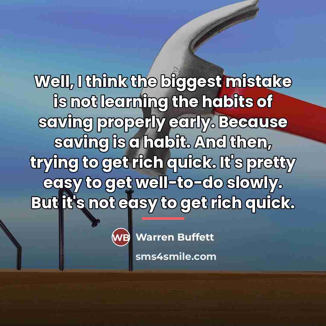 “Well, I think the biggest mistake is not learning the…” quote by Warren Buffett
