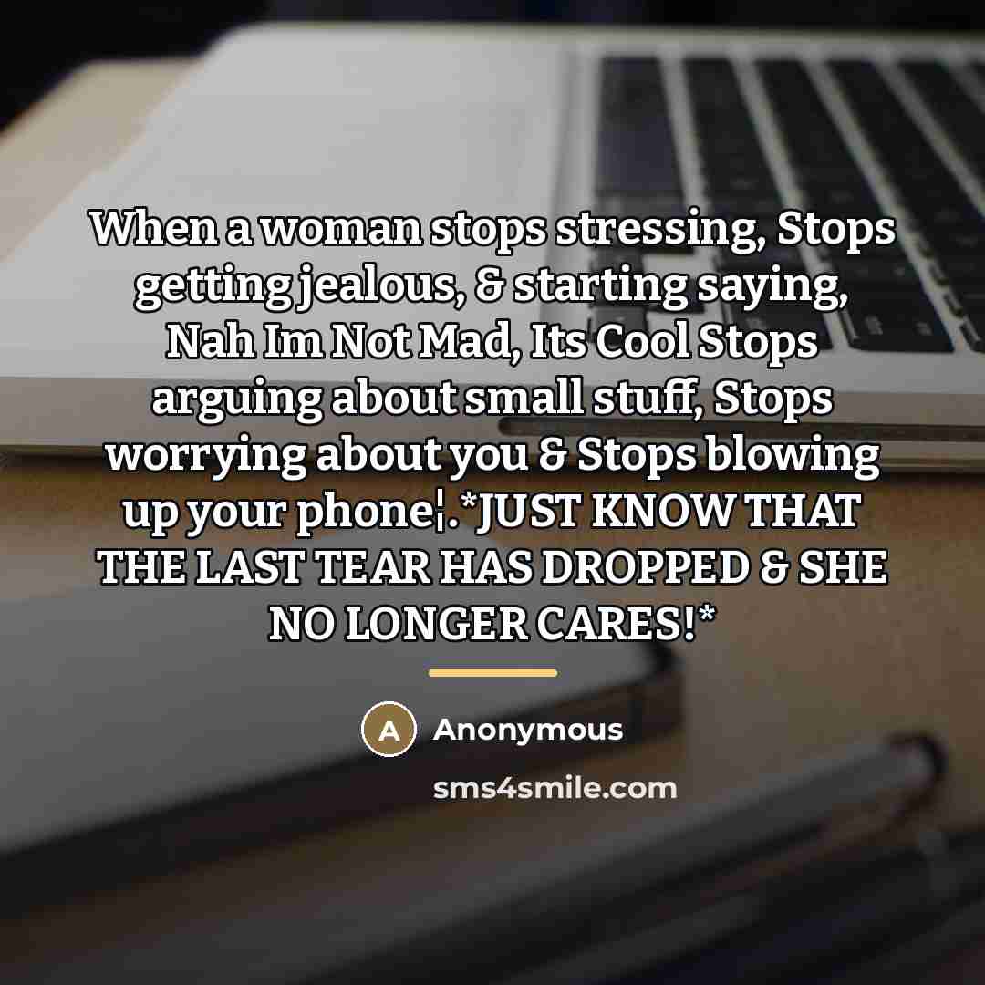 “When a woman stops stressing, Stops getting jealous, & starting…” quote by Anonymous