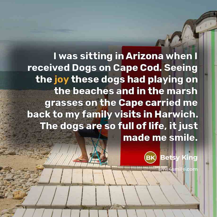 “I was sitting in Arizona when I received Dogs on…” quote by Betsy King