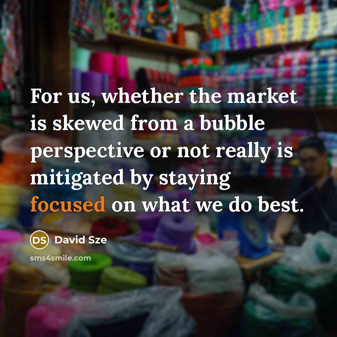 “For us, whether the market is skewed from a bubble…” quote by David Sze