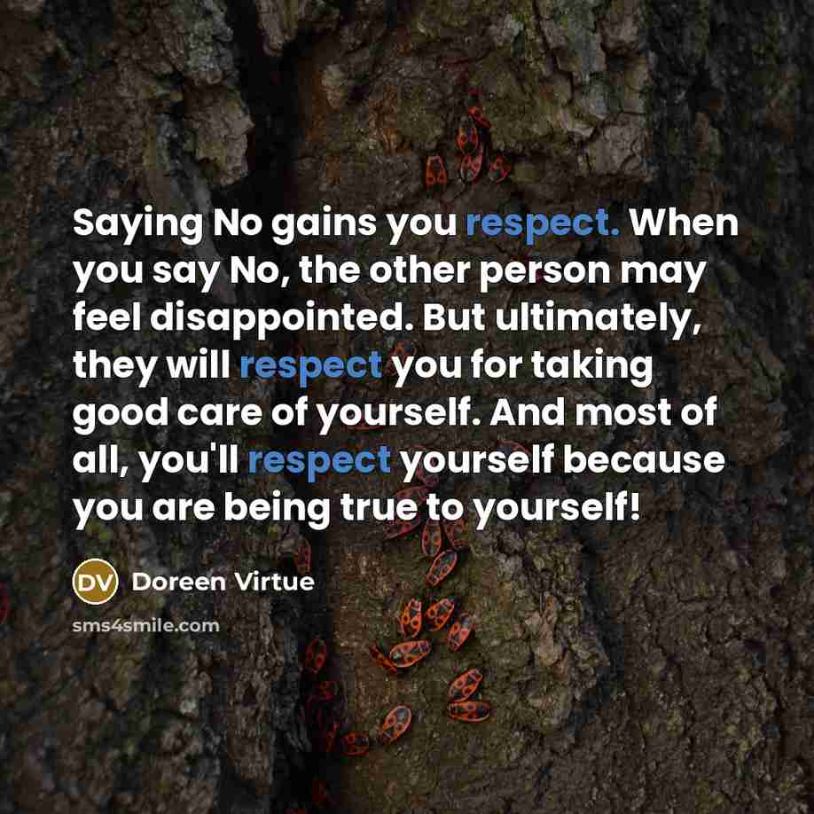 “Saying No gains you respect. When you say No, the…” quote by Doreen Virtue