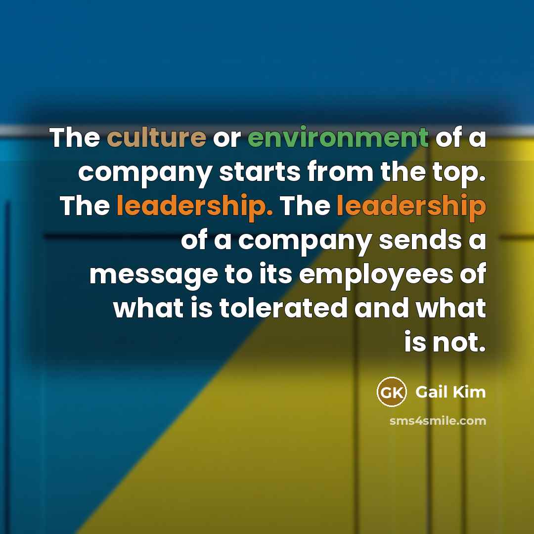 “The culture or environment of a company starts from the…” quote by Gail Kim