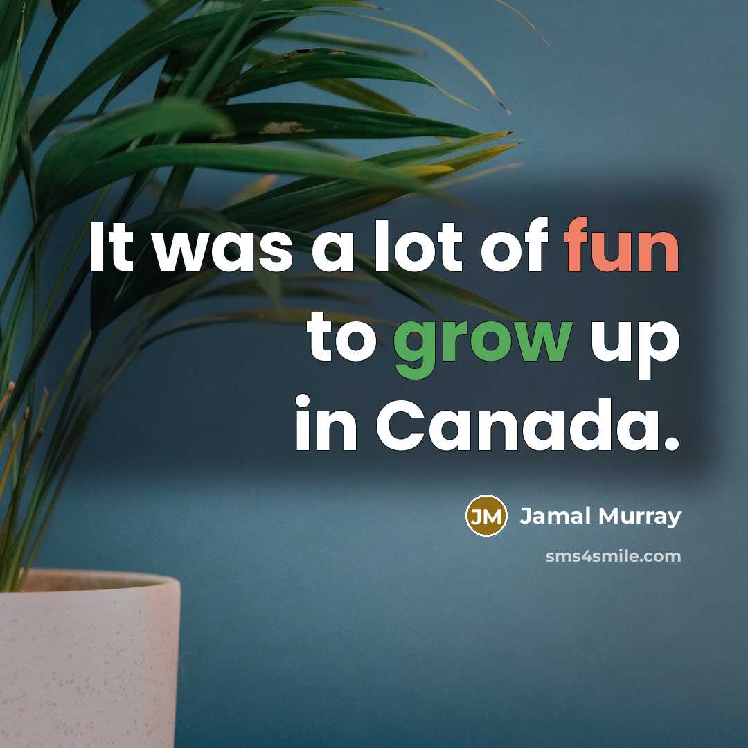“It was a lot of fun to grow up in…” quote by Jamal Murray