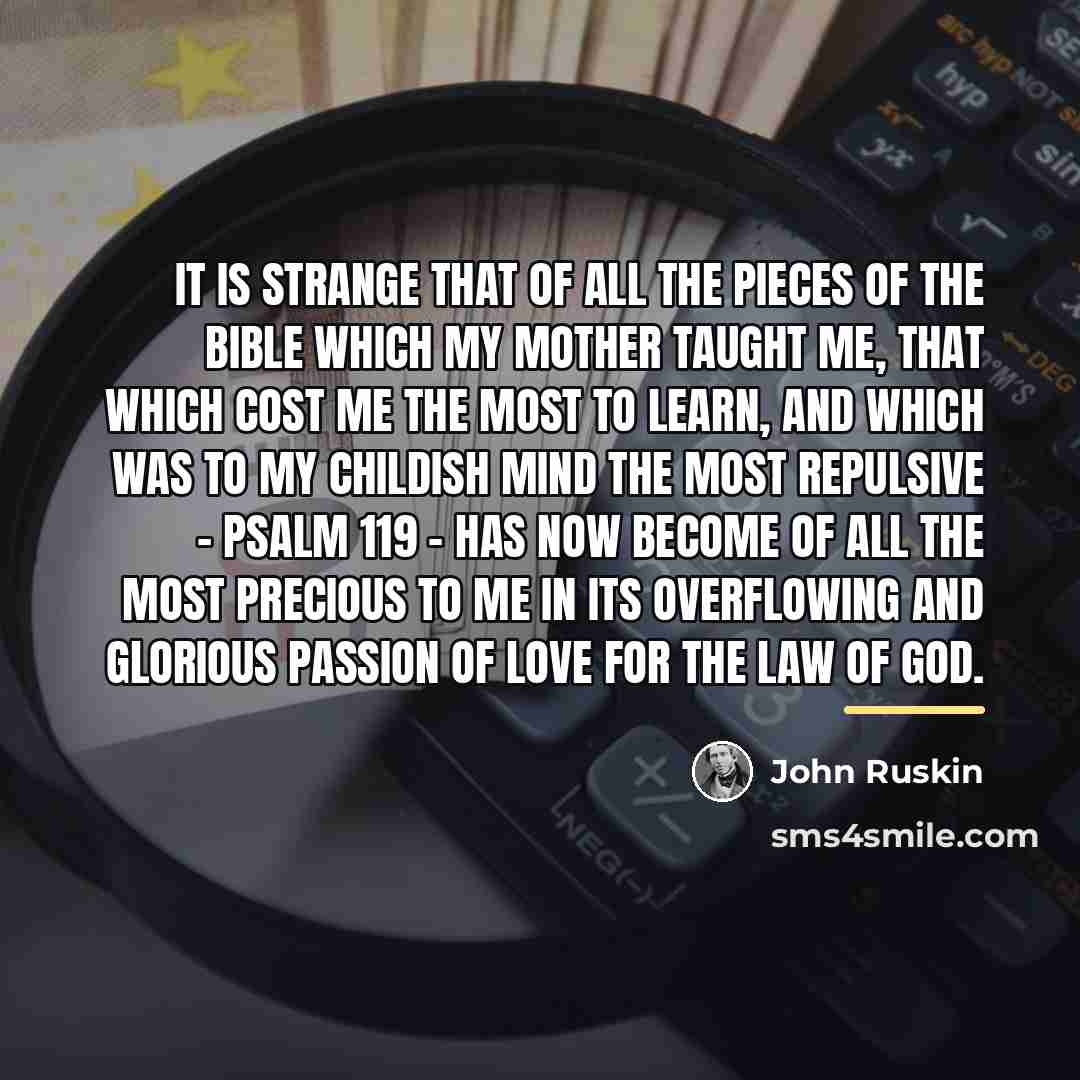 “It is strange that of all the pieces of the…” quote by John Ruskin