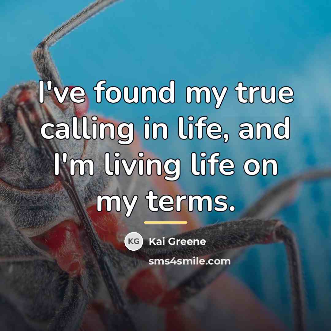 “I've found my true calling in life, and I'm living…” quote by Kai Greene