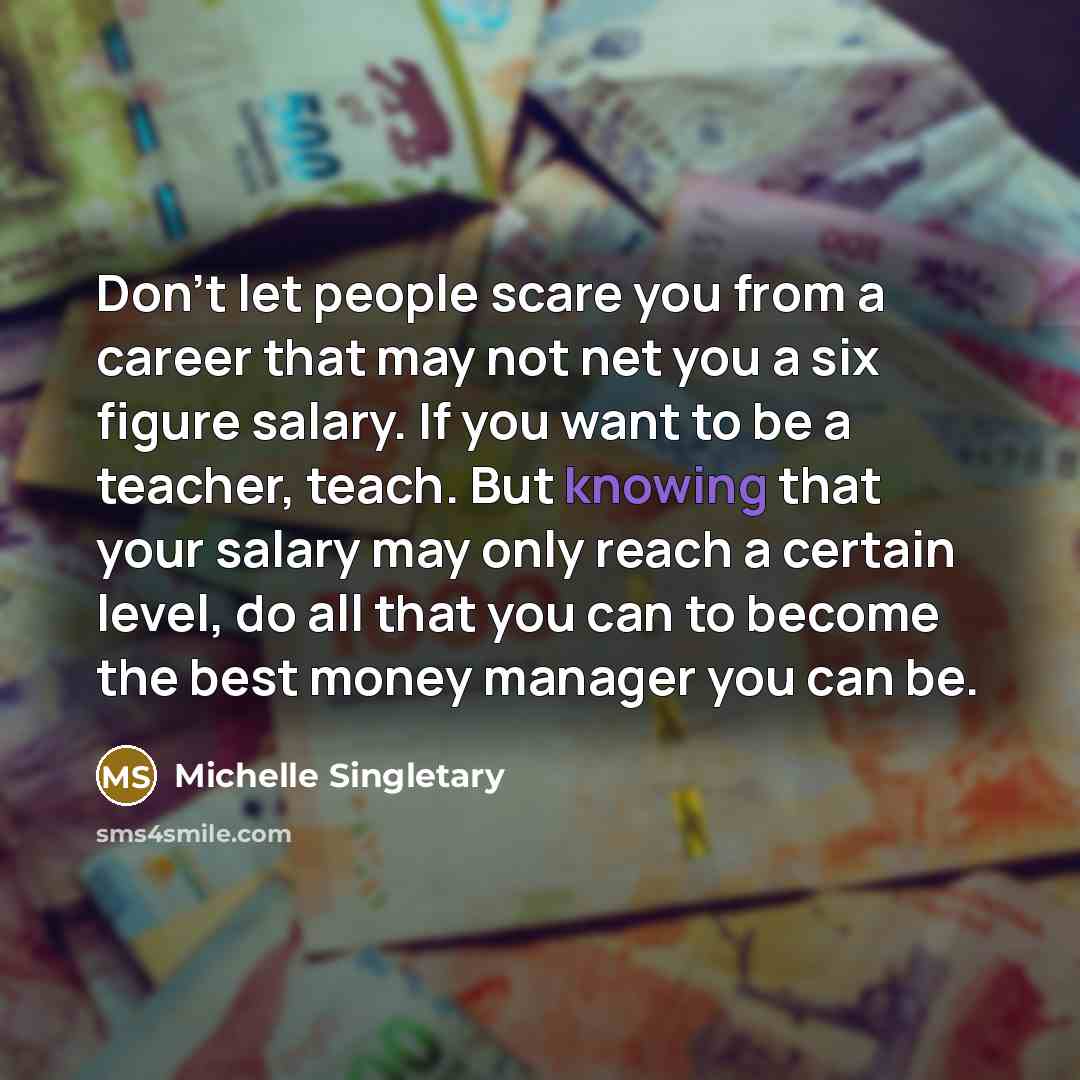 “Don't let people scare you from a career that may…” quote by Michelle Singletary