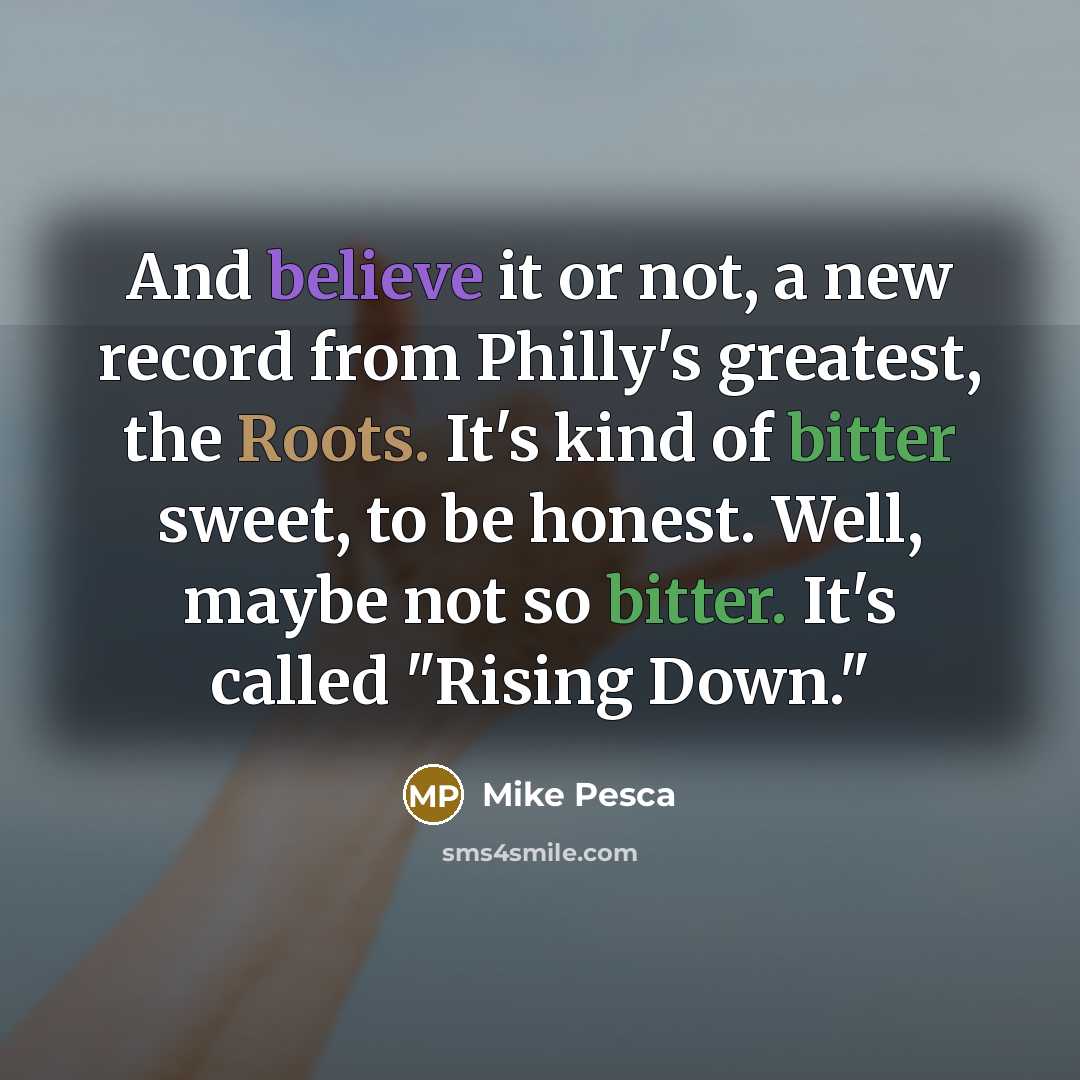 “And believe it or not, a new record from Philly's…” quote by Mike Pesca