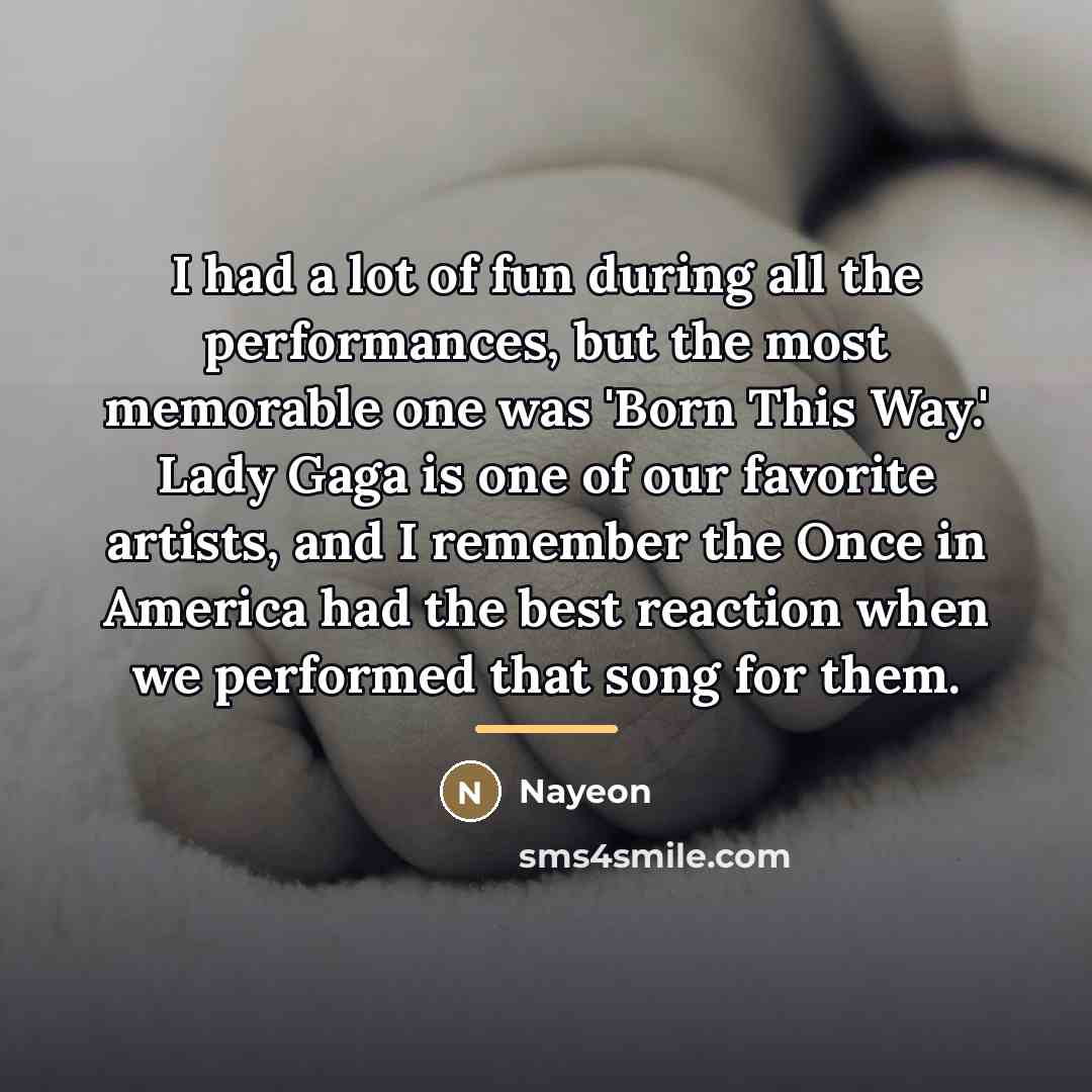 “I had a lot of fun during all the performances,…” quote by Nayeon