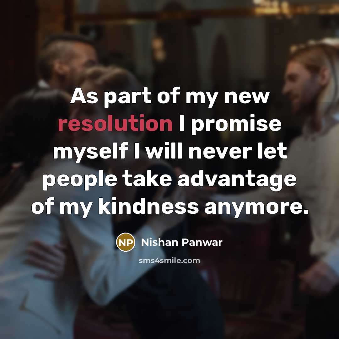 “As part of my new resolution I promise myself I…” quote by Nishan Panwar