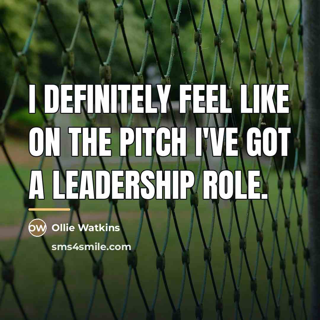 “I definitely feel like on the pitch I've got a…” quote by Ollie Watkins