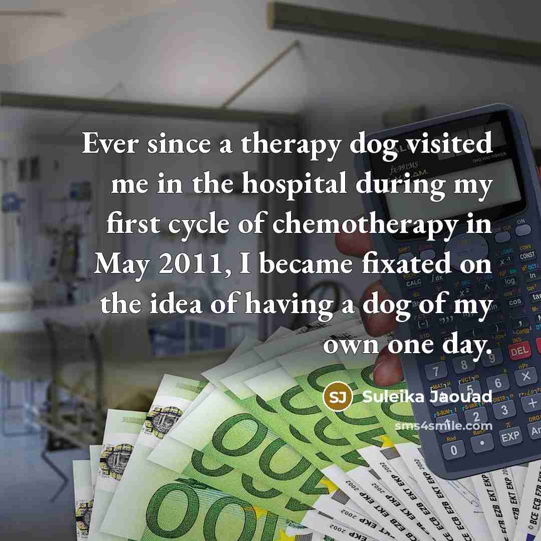 “Ever since a therapy dog visited me in the hospital…” quote by Suleika Jaouad