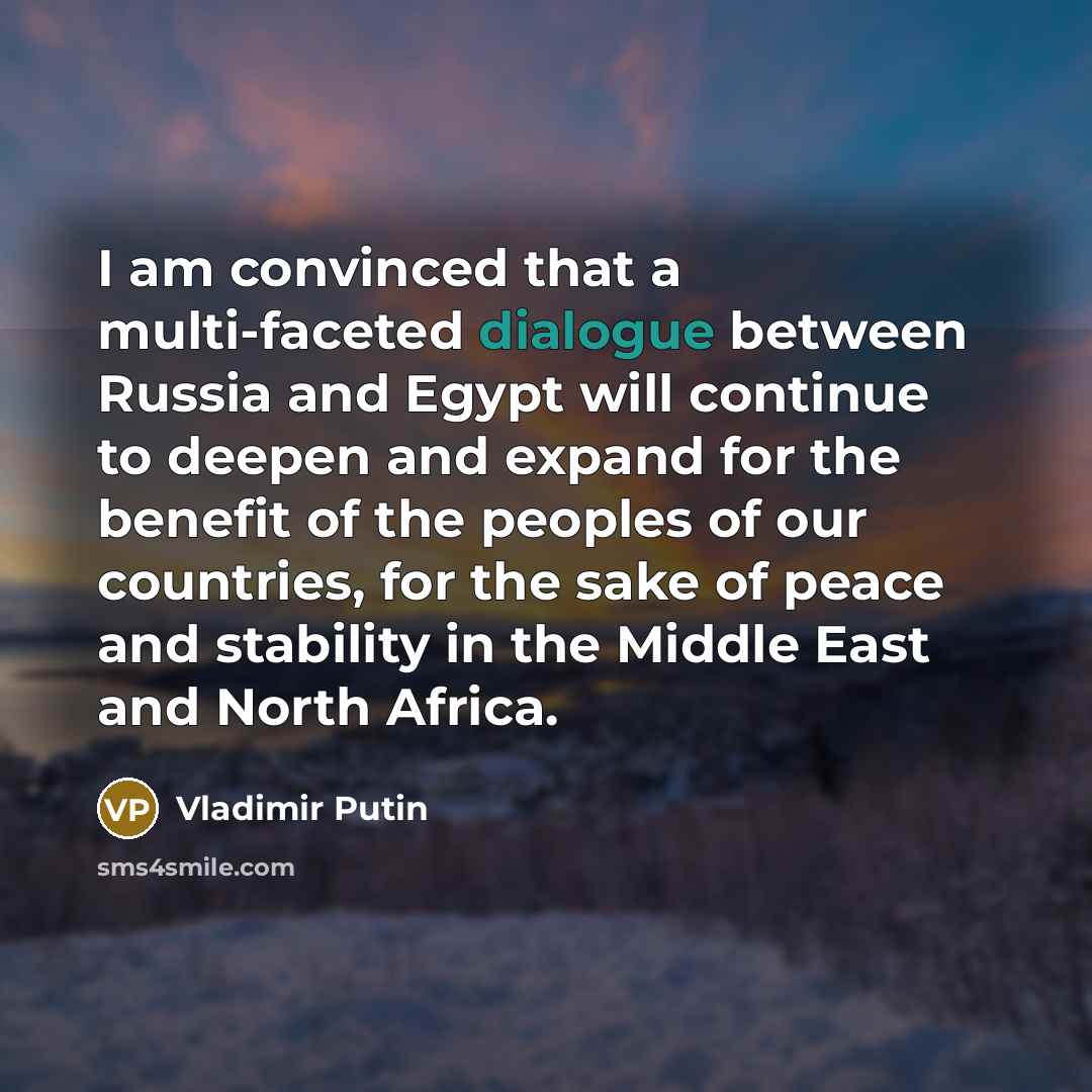 “I am convinced that a multi-faceted dialogue between Russia and…” quote by Vladimir Putin