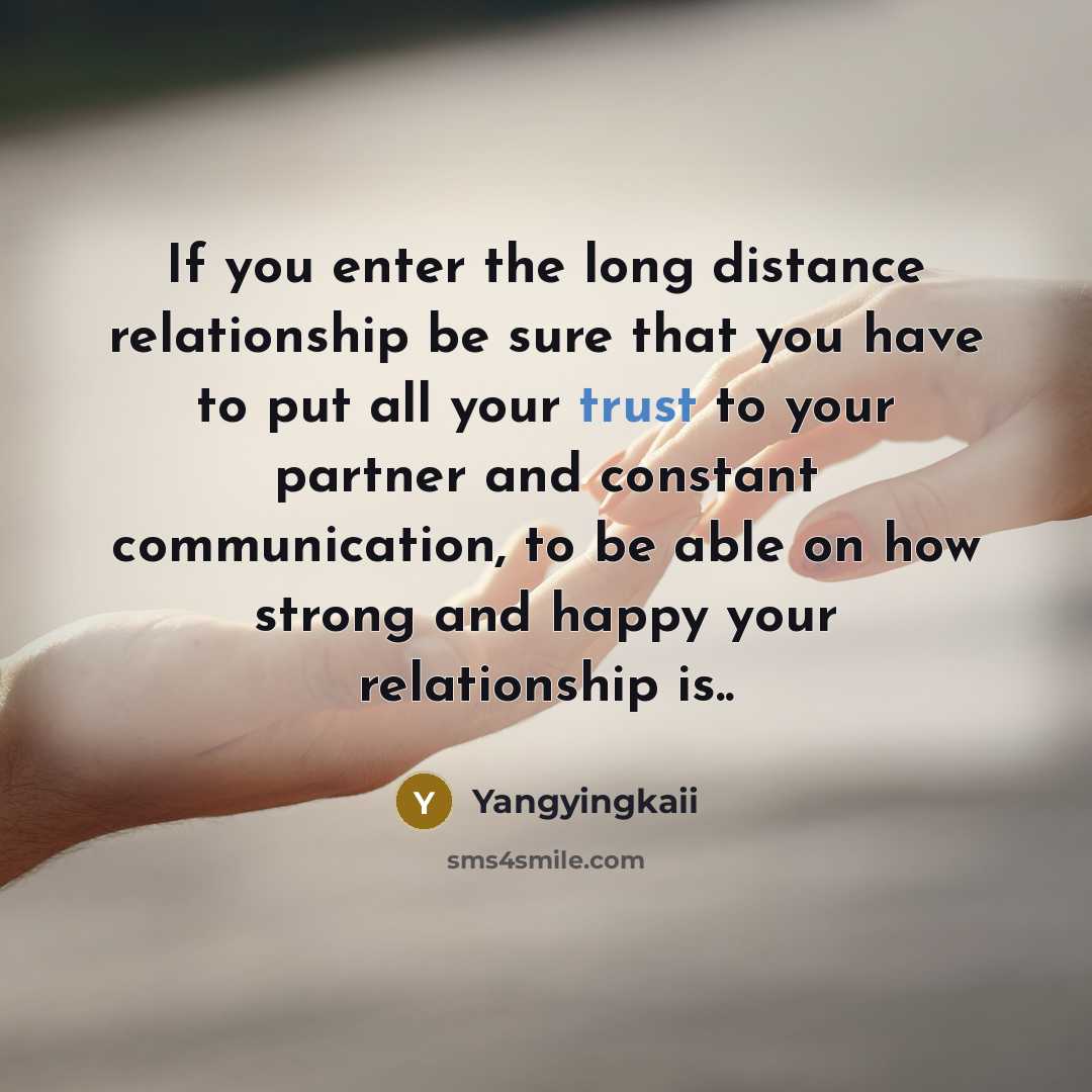 “If you enter the long distance relationship be sure that…” quote by Yangyingkaii