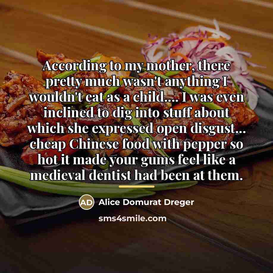 “According to my mother, there pretty much wasn't anything I…” quote by Anonymous
