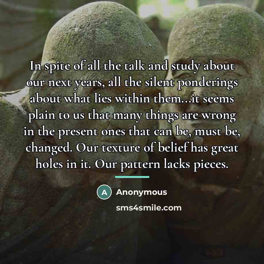 “In spite of all the talk and study about our…” quote by Anonymous
