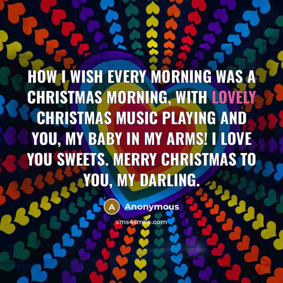 “How I wish every morning was a Christmas morning, with…” quote by Anonymous