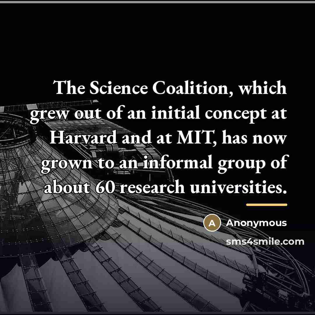 “The Science Coalition, which grew out of an initial concept…” quote by Anonymous