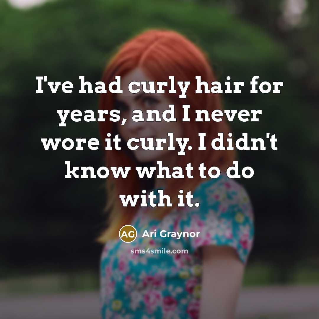 “I've had curly hair for years, and I never wore…” quote by Ari Graynor
