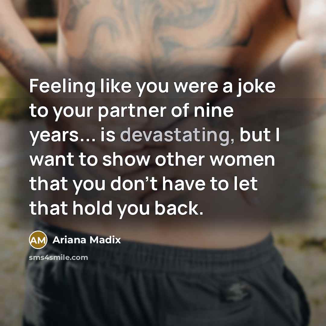 “Feeling like you were a joke to your partner of…” quote by Ariana Madix