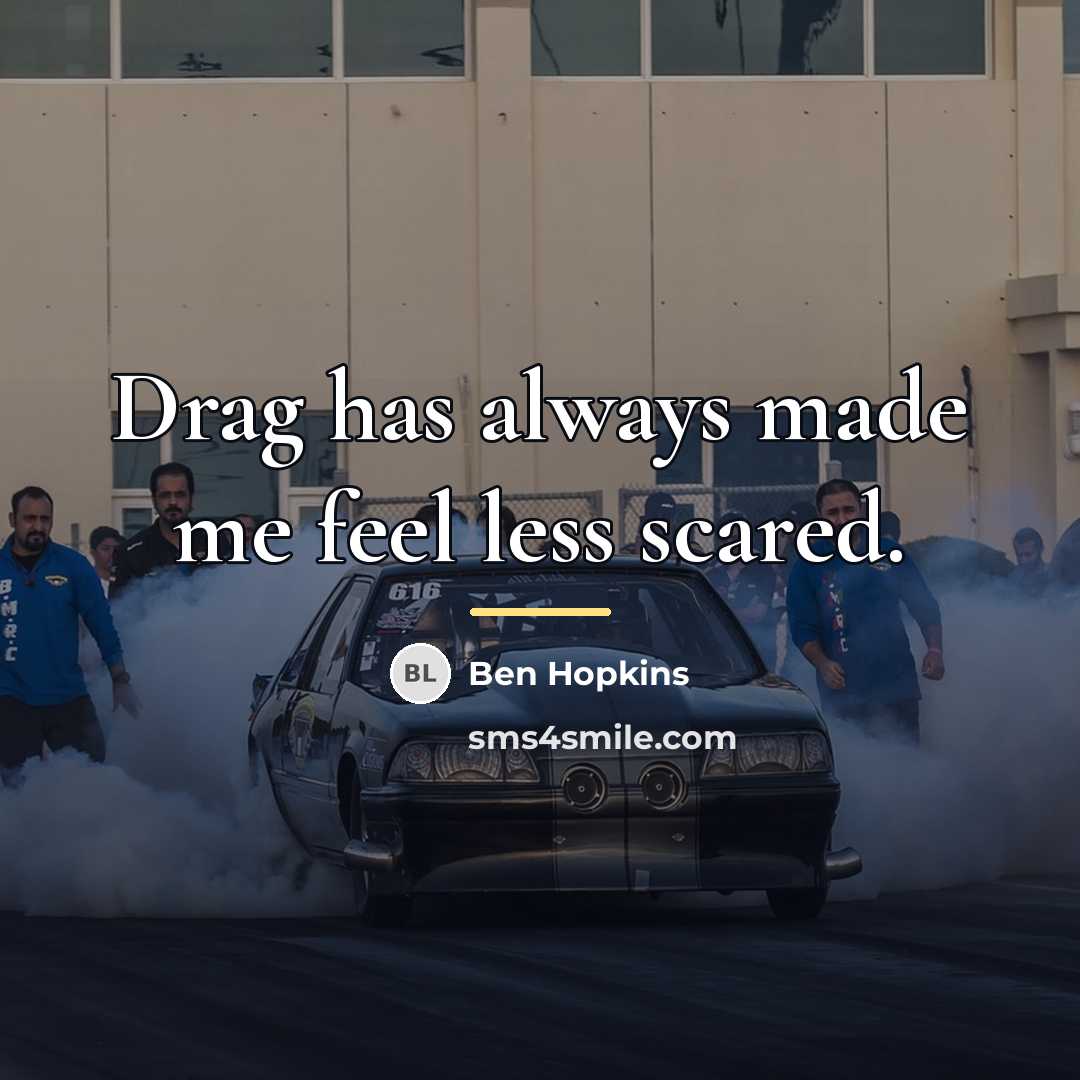 “Drag has always made me feel less scared.…” quote by Ben Hopkins