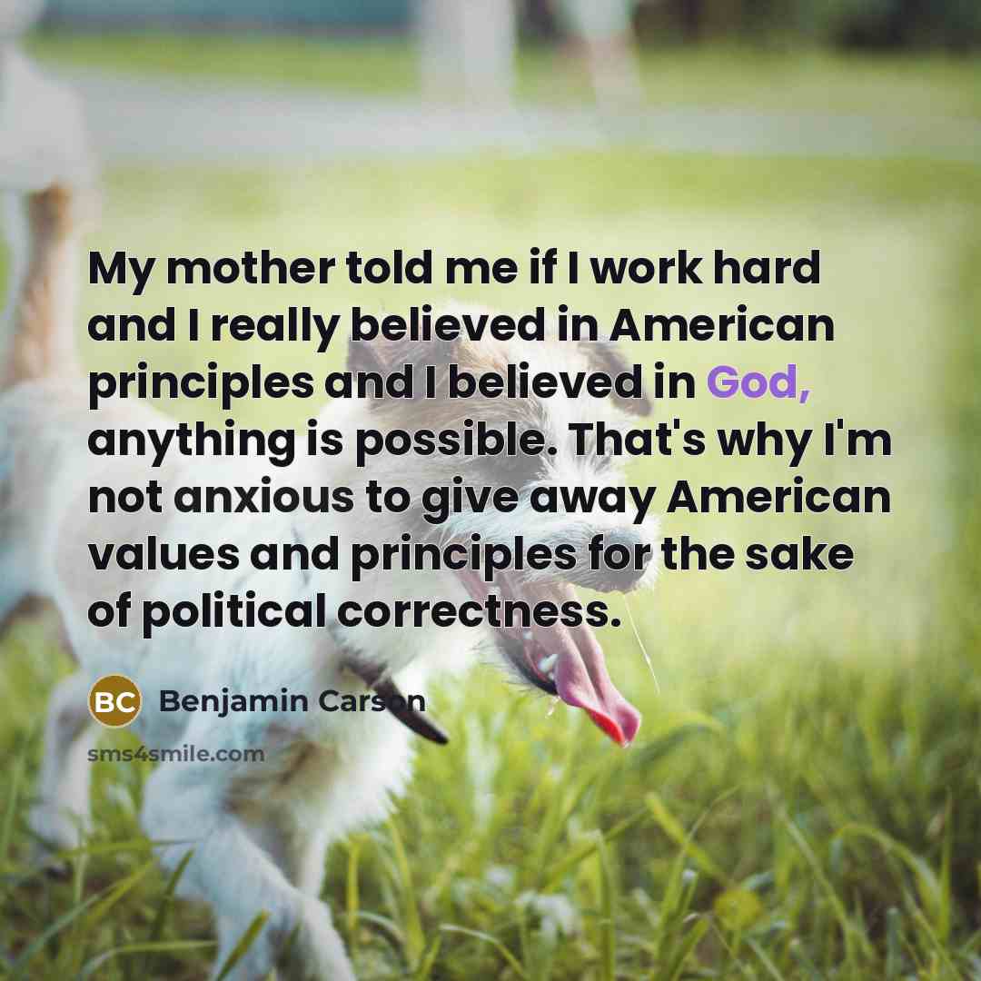 “My mother told me if I work hard and I…” quote by Benjamin Carson