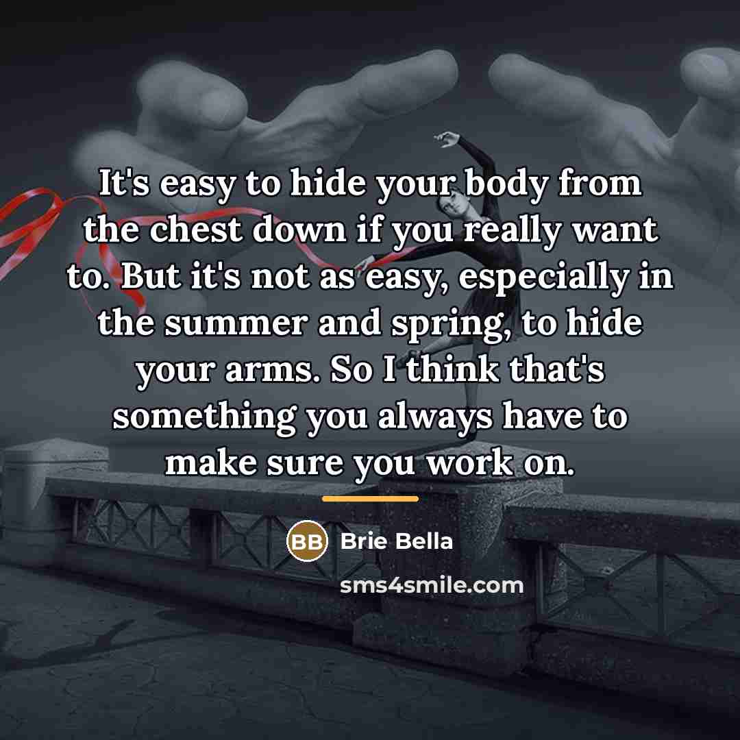 “It's easy to hide your body from the chest down…” quote by Brie Bella
