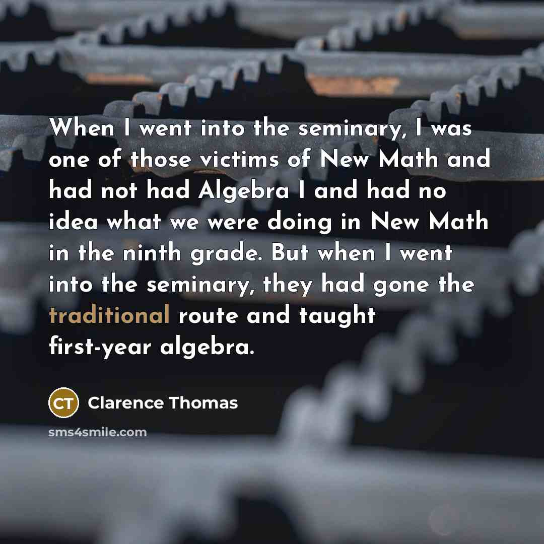 “When I went into the seminary, I was one of…” quote by Clarence Thomas