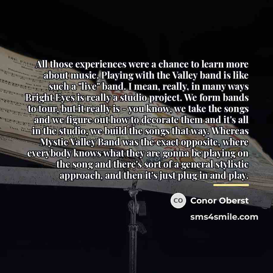 “All those experiences were a chance to learn more about…” quote by Conor Oberst