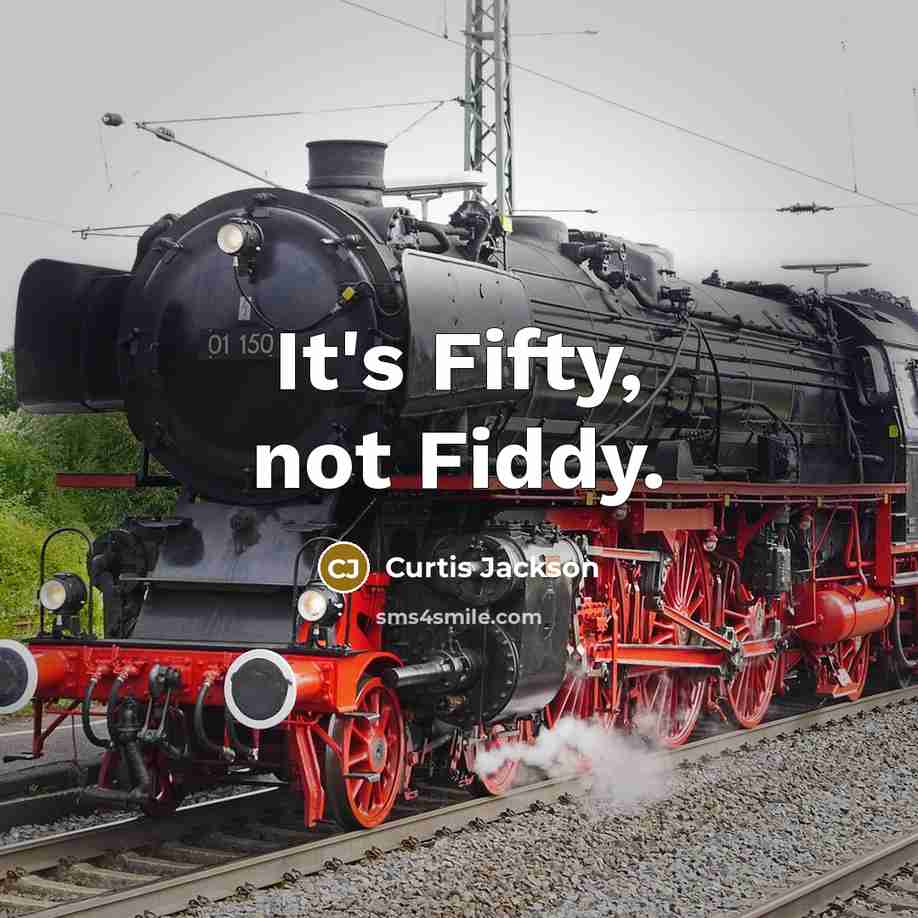 “It's Fifty, not Fiddy.…” quote by Curtis Jackson