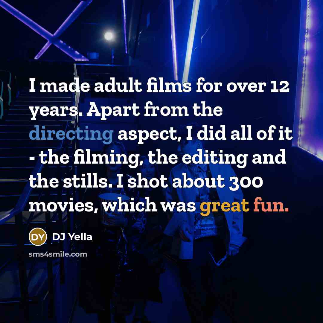 “I made adult films for over 12 years. Apart from…” quote by DJ Yella