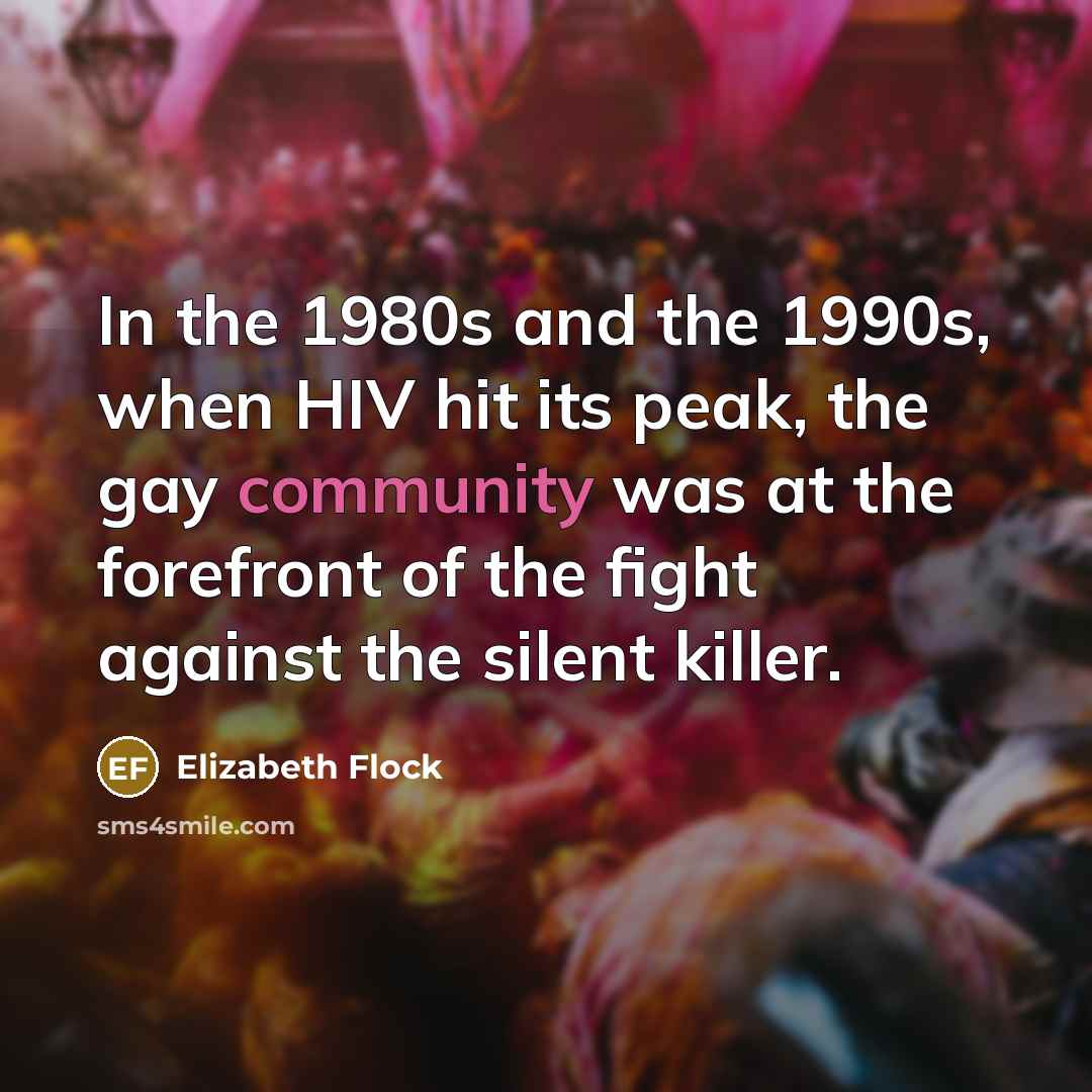 “In the 1980s and the 1990s, when HIV hit its…” quote by Elizabeth Flock